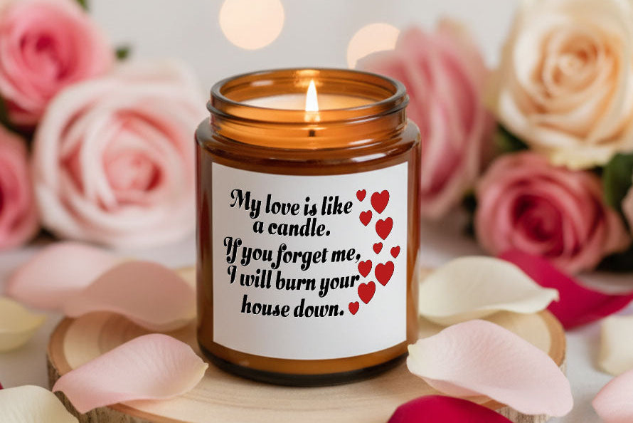 My love is like a Candle, if you forget me... - Candle