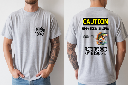 Caution fishing stories shirt!