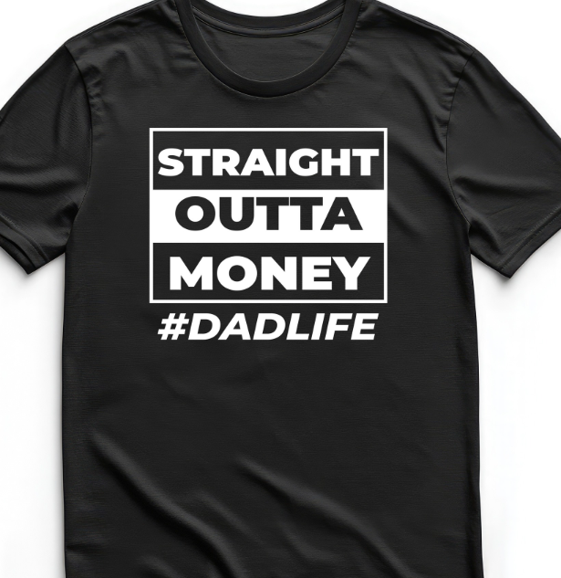 Dad shirt - Straight outta Money