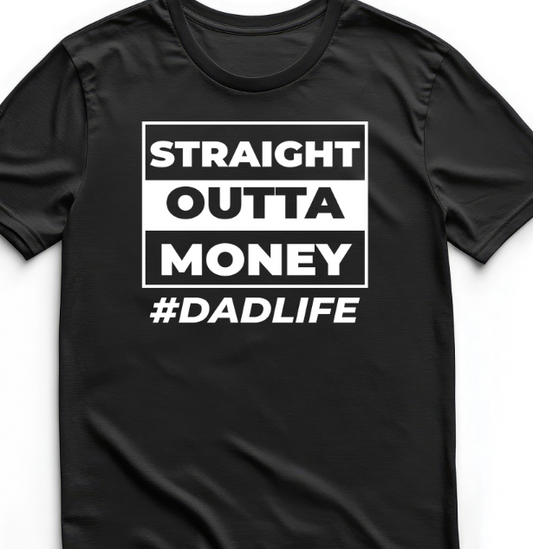 Dad shirt - Straight outta Money