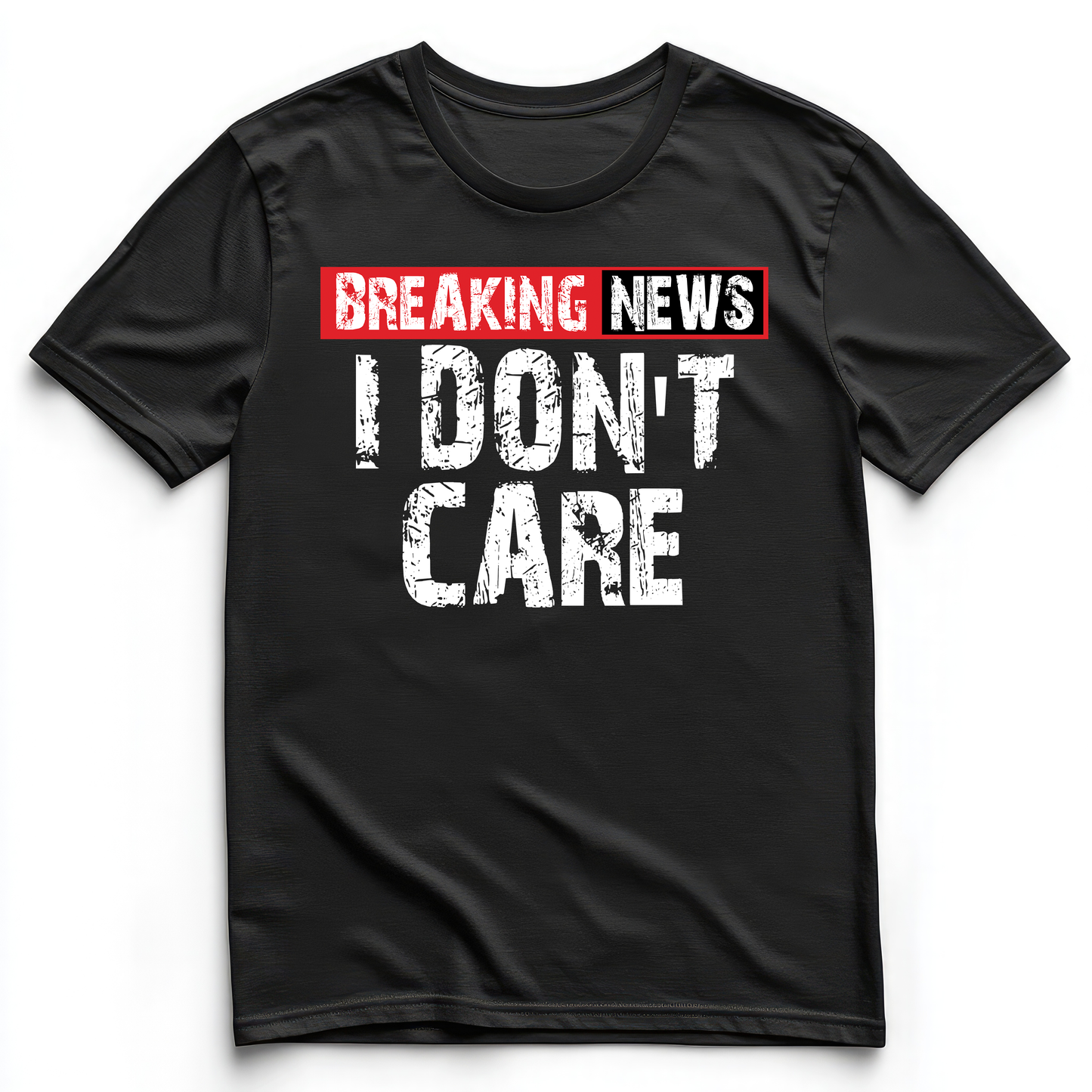 Breaking News I Don't care T-shirt