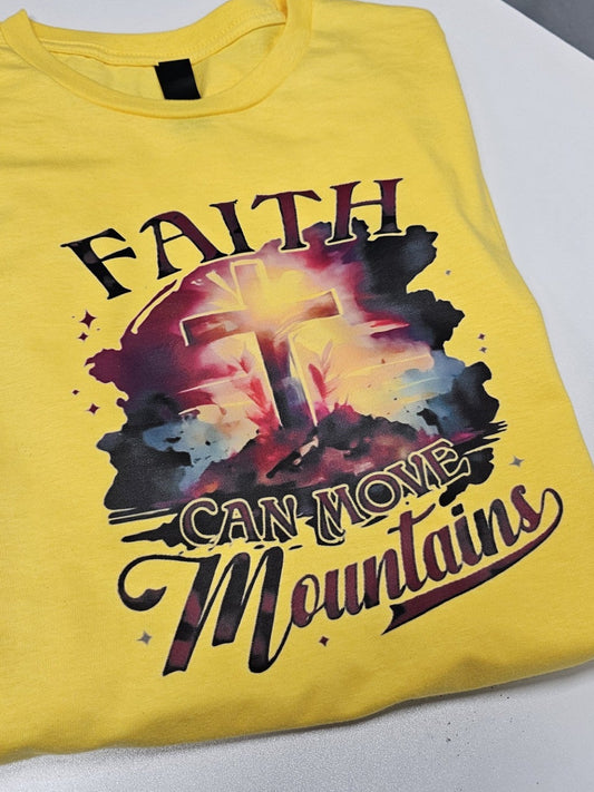 Faith Can Move Mountain - T-shirt
