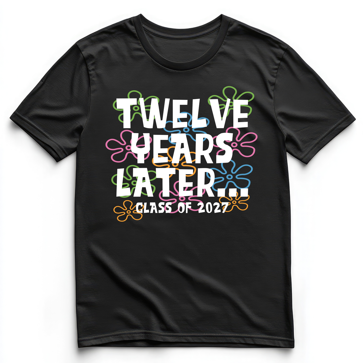 Twelve Years Later - Class of 2027 t-shirt